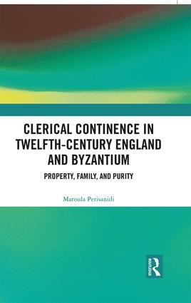 Clerical Continence in Twelfth-Century England and Byzantium