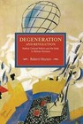 Degeneration and Revolution: Radical Cultural Politics and the Body in Weimar Germany by Robert Heynen (Paperback, 2016)