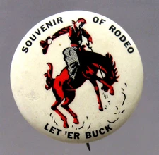 vintage SOUVENIR OF RODEO LET 'ET BUCK 1.25" celluloid pinback button ^