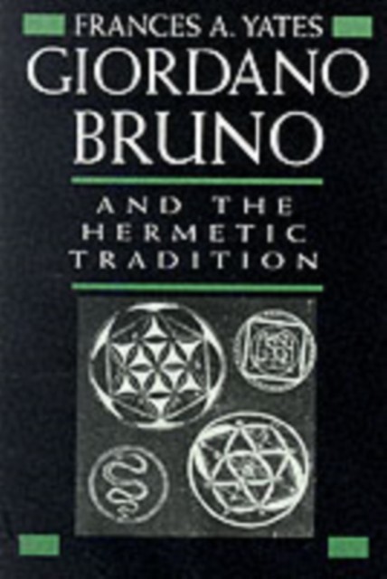 Giordano Bruno and the Hermetic Tradition by Frances A. Yates 9780226950075 - Image 7