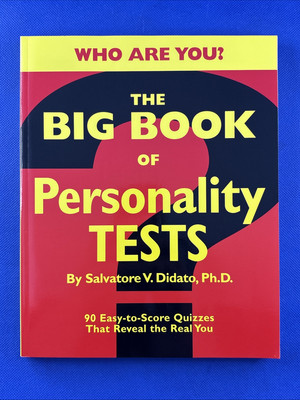 Big Book of Personality Tests : 100 Easy-To-Score Quizzes That Reveal the...