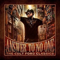Ford Colt - Answer To No One The Colt For - Cd - G3Z