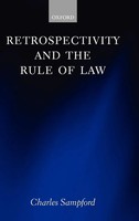 Charles Sampford (U. A.) | Retrospectivity And The Rule Of Law | Buch | Englisch
