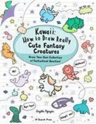 Kawaii: How to Draw Really Cute Fantasy Creatures | Angela Nguyen | Englisch