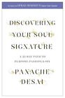 Discovering Your Soul Signature: A 33 Day Path to Purpose, Passion and Joy by Panache Desai (Paperback, 2014)