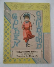 GOLDEN CHILDHOOD, Scull's Royal Coffee Booklet, William S. Scull & Co., 1886