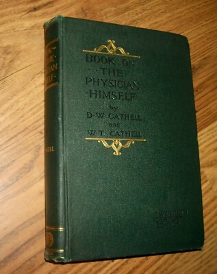 Book on the Physician, His Reputation & Success, by Dr. D.W. Cathell, HB, 1903