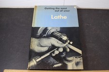 Getting The Most Out Of Your Lathe - Deltacraft Publication (1954, Hardcover)