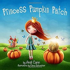 Princess Pumpkin Patch Paperback Andi Cann