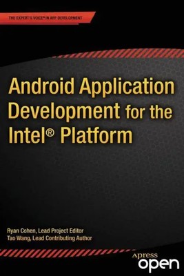 Android Application Development for the Intel Platform Ryan Cohen (u. a.) Buch