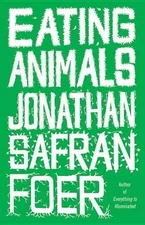 Eating Animals, Foer, Jonathan Safran