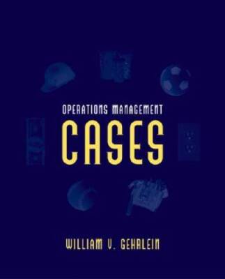Operations Management Cases - Paperback By Gehrlein, William - GOOD