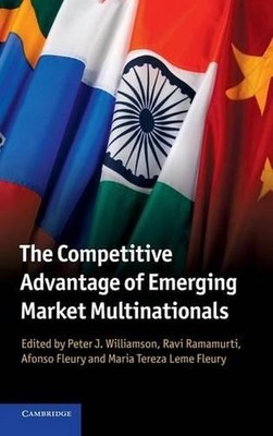 The Competitive Advantage of Emerging Market Multinationals by Peter J. Williams