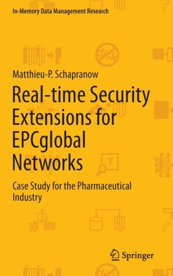 Schapranow - Real-time Security Extensions for EPCglobal Networks   Ca - X555z