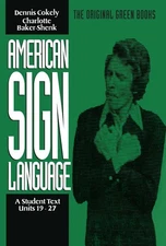 American Sign Language Green Books, A Student Text Units 19-27