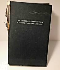 An Honorable Profession A Tribute to Robert F. Kennedy