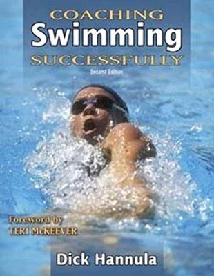 Coaching Swimming Successfully (Coach..., Hannula, Dick