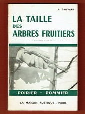 La Taille des Arbres Fruitiers, Poirier, Pommier, Croquis, Grisvard, 1968