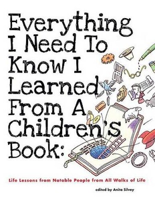 Everything I Need to Know I Learned from a Children's Book: Life Les - VERY GOOD