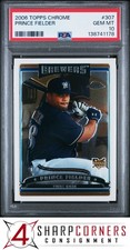 2006 TOPPS CHROME #307 PRINCE FIELDER (ROOKIE CARD) BREWERS PSA 10. rookie card picture