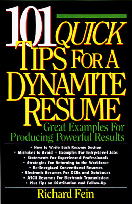 101 Quick Tips for a Dynamite Resume: Great Examples for Producing Powerful ...