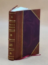 Practical Mechanics, By John Perry ... 1883 By Perry, John, [Leather Bound]