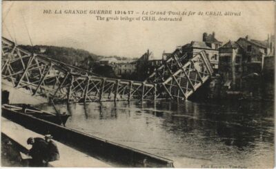 Old postcard Creil Le Grand Pont de Fer - Bridge Ruins - 1915 (1207190)