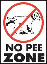 No Pee Zone Indoor/Outdoor No Dog Peeing Exterior Aluminum Sign - 9" x 12"