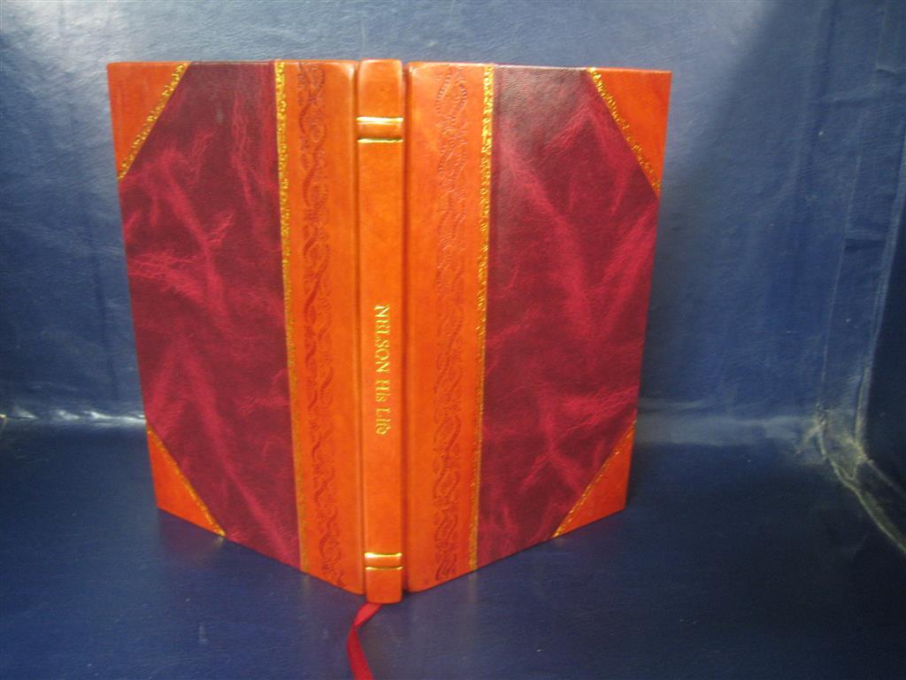 Nelson His Life Autobiography 1905 Leather Bound Book