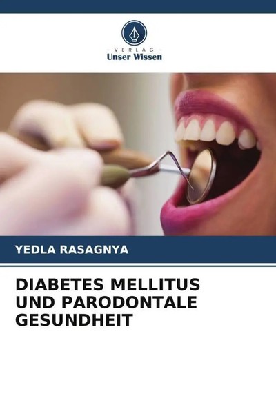Diabetes Mellitus UND Parodontale Gesundheit Yedla Rasagnya Taschenbuch 68 S.-image