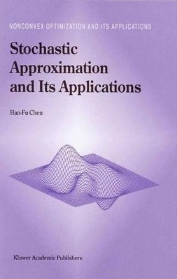 Stochastic Approximation and Its Applications - 9781441952288