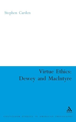 Stephen Carden | Virtue Ethics | Buch | Englisch (2006) | Dewey and MacIntyre
