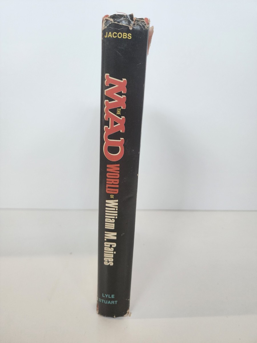 MAD WORLD WILLIAM M. GAINES Frank Jacobs BIOGRAPHY 1st Edition