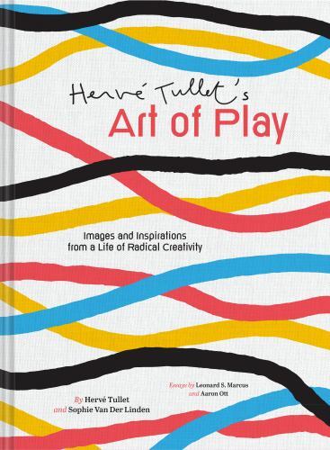 Herve Tullet's Art of Play: Images and Inspirations from a Life of Radical Creat