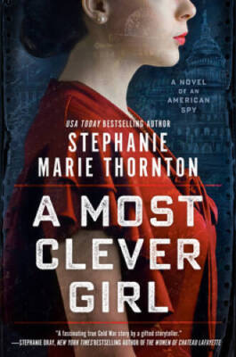 A Most Clever Girl: A Novel of an American Spy - Paperback - GOOD