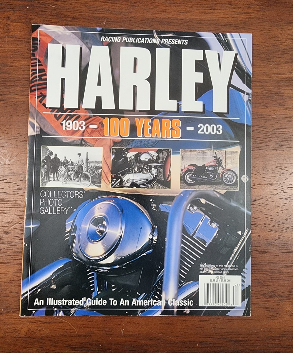 Harley Davidson 100 Years 1903- 2003 Illustrated Guide by Racing