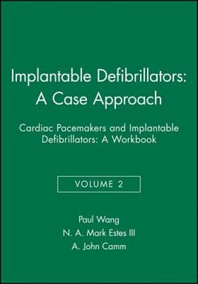 Implantable Defibrillators: A Case Approach: Cardiac Pacemakers and Implantable
