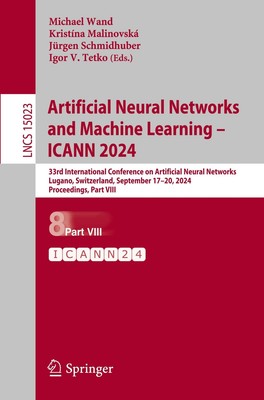 Artificial Neural Networks and Machine Learning ¿ ICANN 2024 | Wand (u. a.)