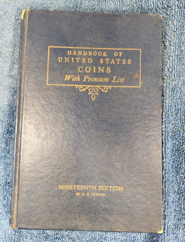 1962 Handbook OF United States Coins 19th edition "BLUEBOOK" BY R.S. Yeoman