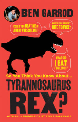 So you think you know about... Tyrannosaurus Rex? - Paperback - VERY GOOD