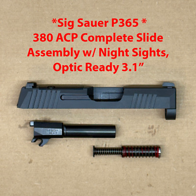 Sig Sauer P365 .380 ACP Complete Slide Assembly 3.1'' Optic Cut Night Sights OEM