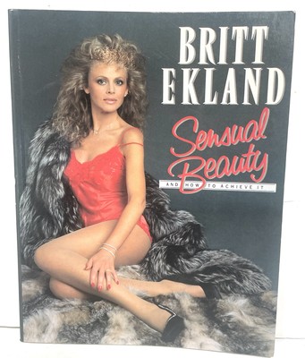 Britt Ekland Sensual Beauty: And How to Achieve It  PB
