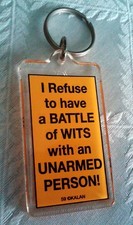 RIFIUTO DI AVERE UNA BATTAGLIA DI INGEGNO CON UNA PERSONA DISARMATA portachiavi portachiavi