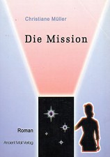 DIE MISSION - Roman Thriller mit Christiane Müller BUCH - NEU