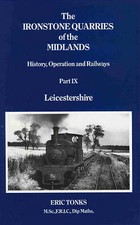 The Ironstone Quarries of the Midlands: Leicesters... by Tonks, Eric S. Hardback
