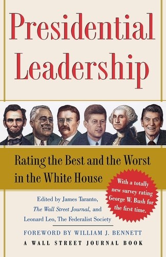 Presidential Leadership: Rating the Best and the Worst in the White House (Wall