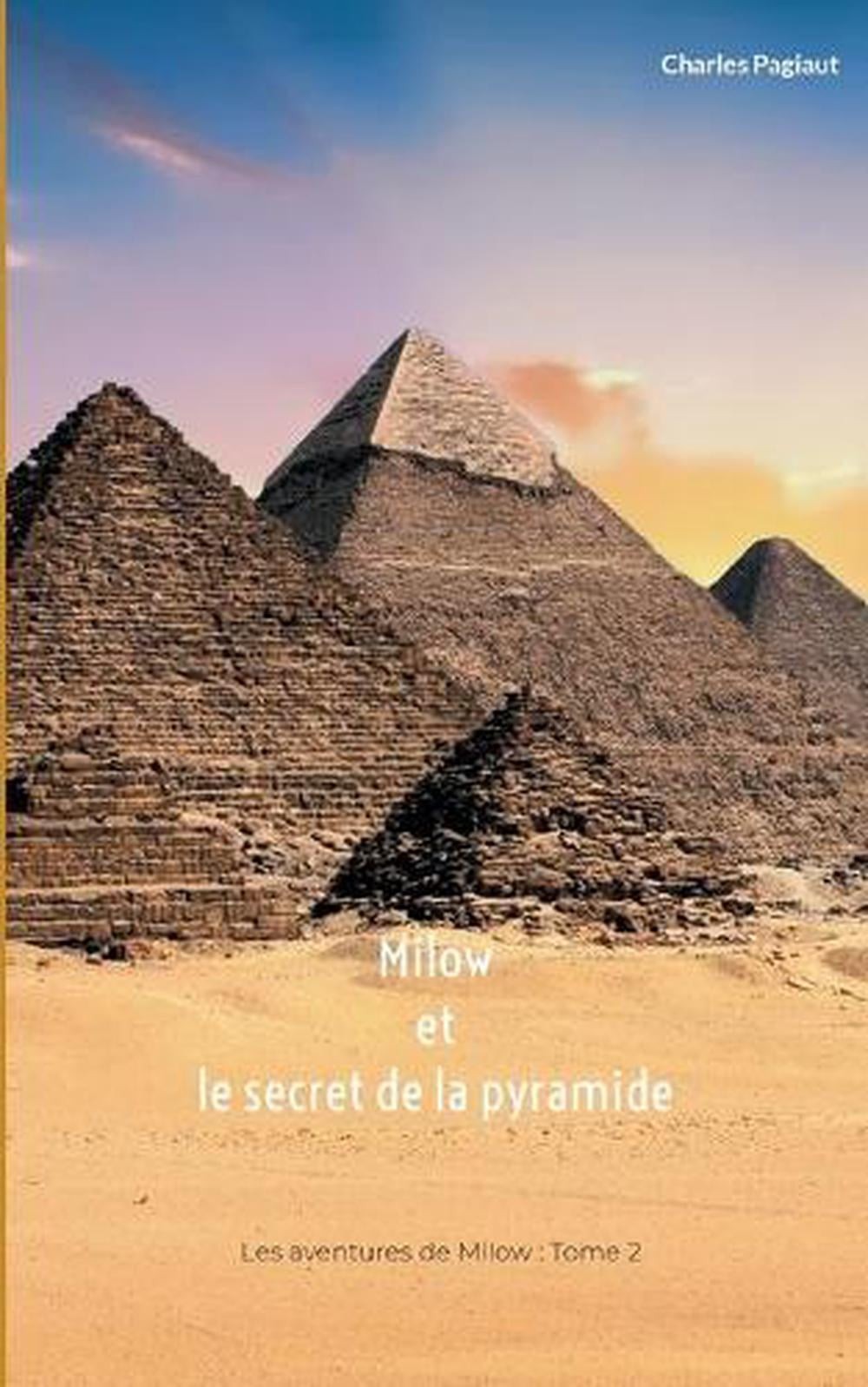 Milow et le secret de la pyramide by Charles Pagiaut (French) Paperback Book