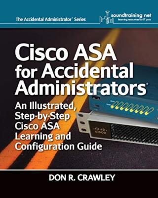 Crawley - Cisco ASA für zufällige Administratoren ein illustrierter Schritt - J555z