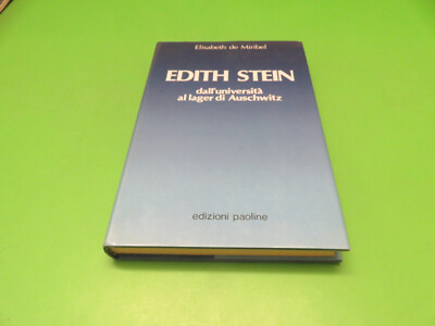 EDITH STEIN dall'università al lager di Auschwitz - E. De Miribel - Paoline 1990