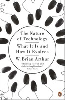The Nature Of Technology, W. Brian Arthur